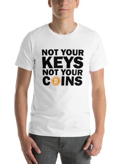 Not Your Keys Not Your Coins T-Shirt